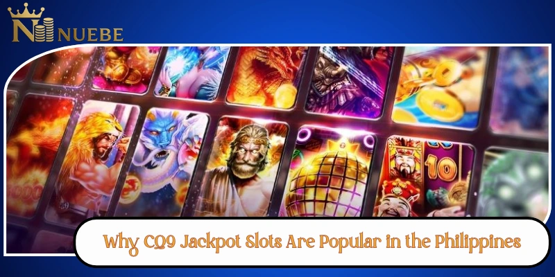 Why CQ9 Jackpot Slots Are Popular in the Philippines