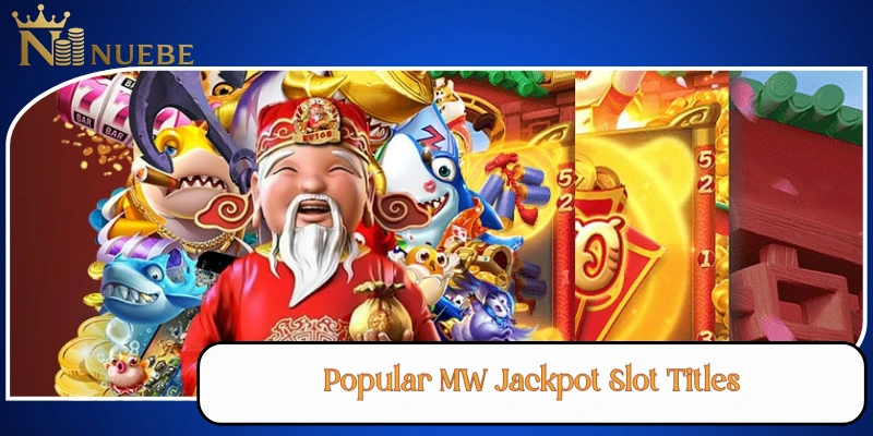 Popular MW Jackpot Slot Titles