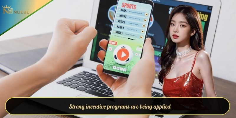 Strong incentive programs are being applied