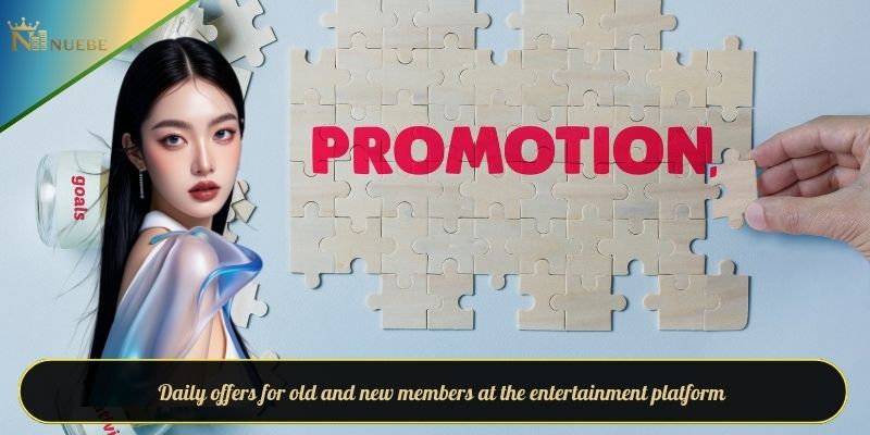 Daily offers for old and new members at the entertainment platform