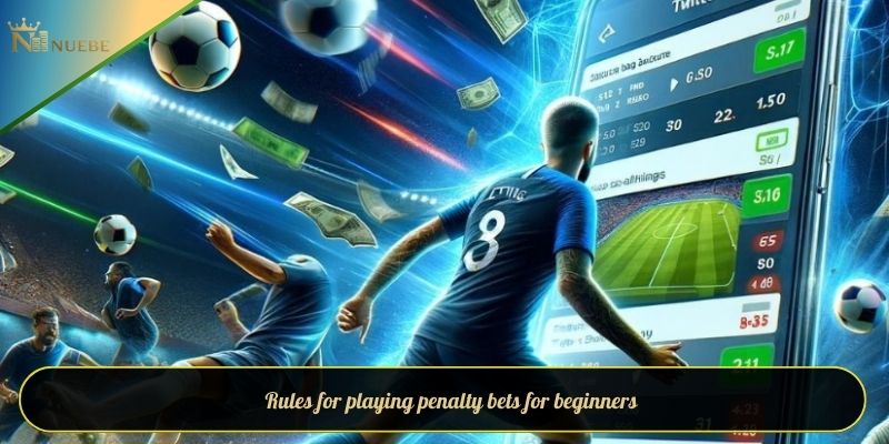 Rules for playing penalty bets for beginners