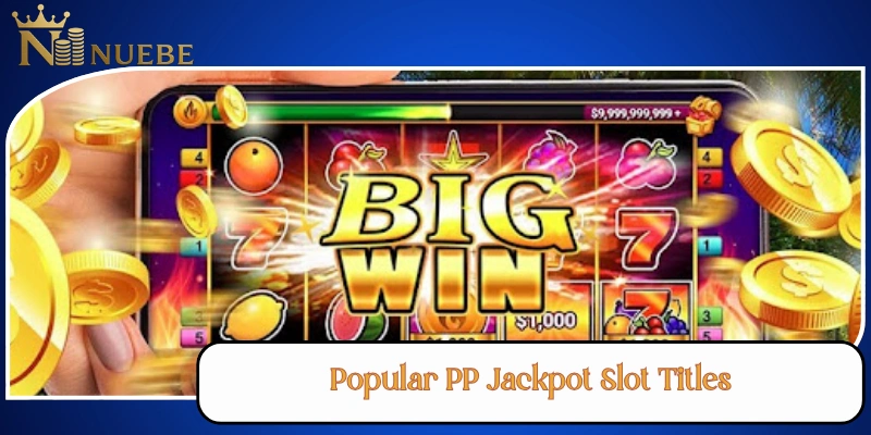 Popular PP Jackpot Slot Titles