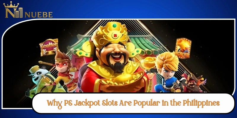Why PS Jackpot Slots Are Popular in the Philippines