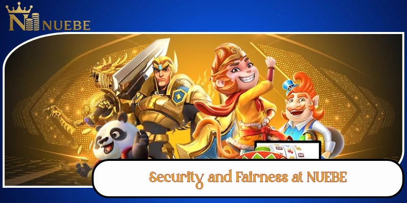 Security and Fairness at NUEBE