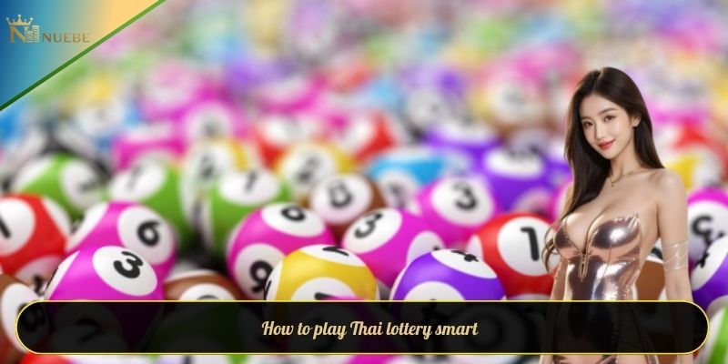 How to play Thai lottery smart
