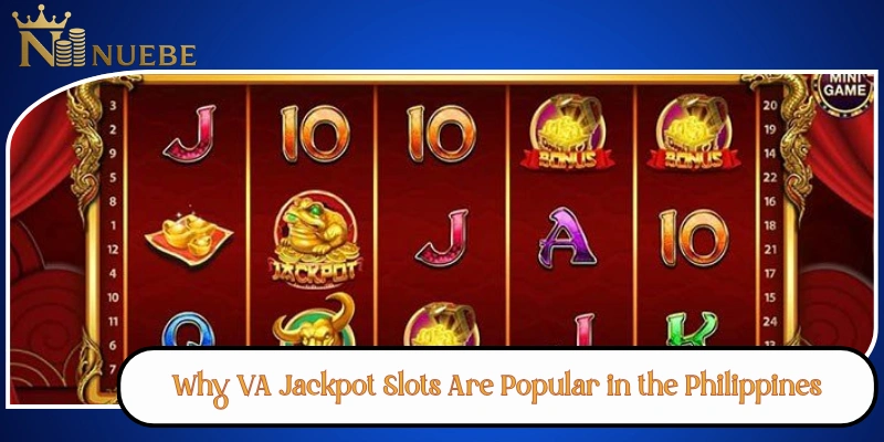 Why VA Jackpot Slots Are Popular in the Philippines