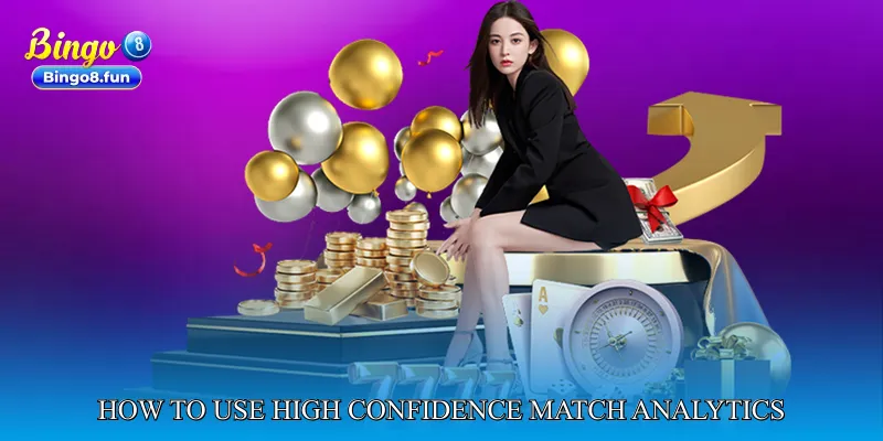 How to Use High Confidence Match Analytics Effectively