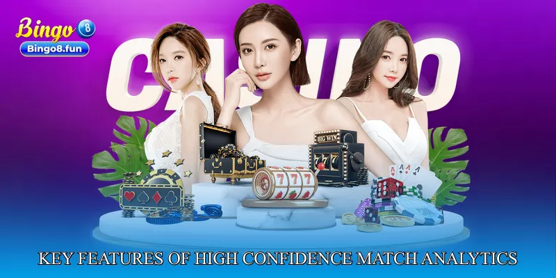 Key Features of High Confidence Match Analytics