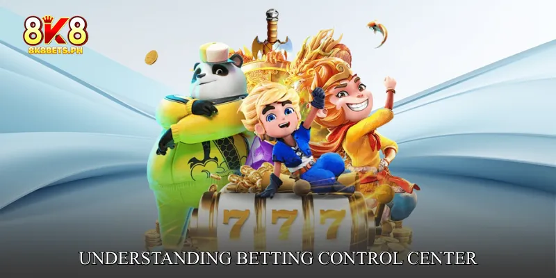 Understanding Betting Control Center