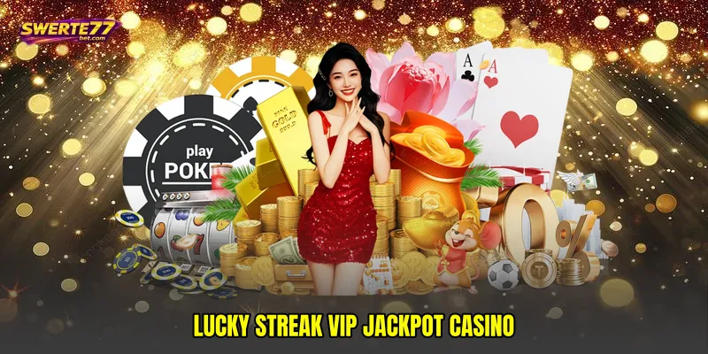 Lucky streak VIP jackpot casino