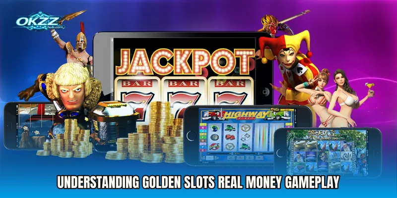 Understanding Golden Slots Real Money Gameplay